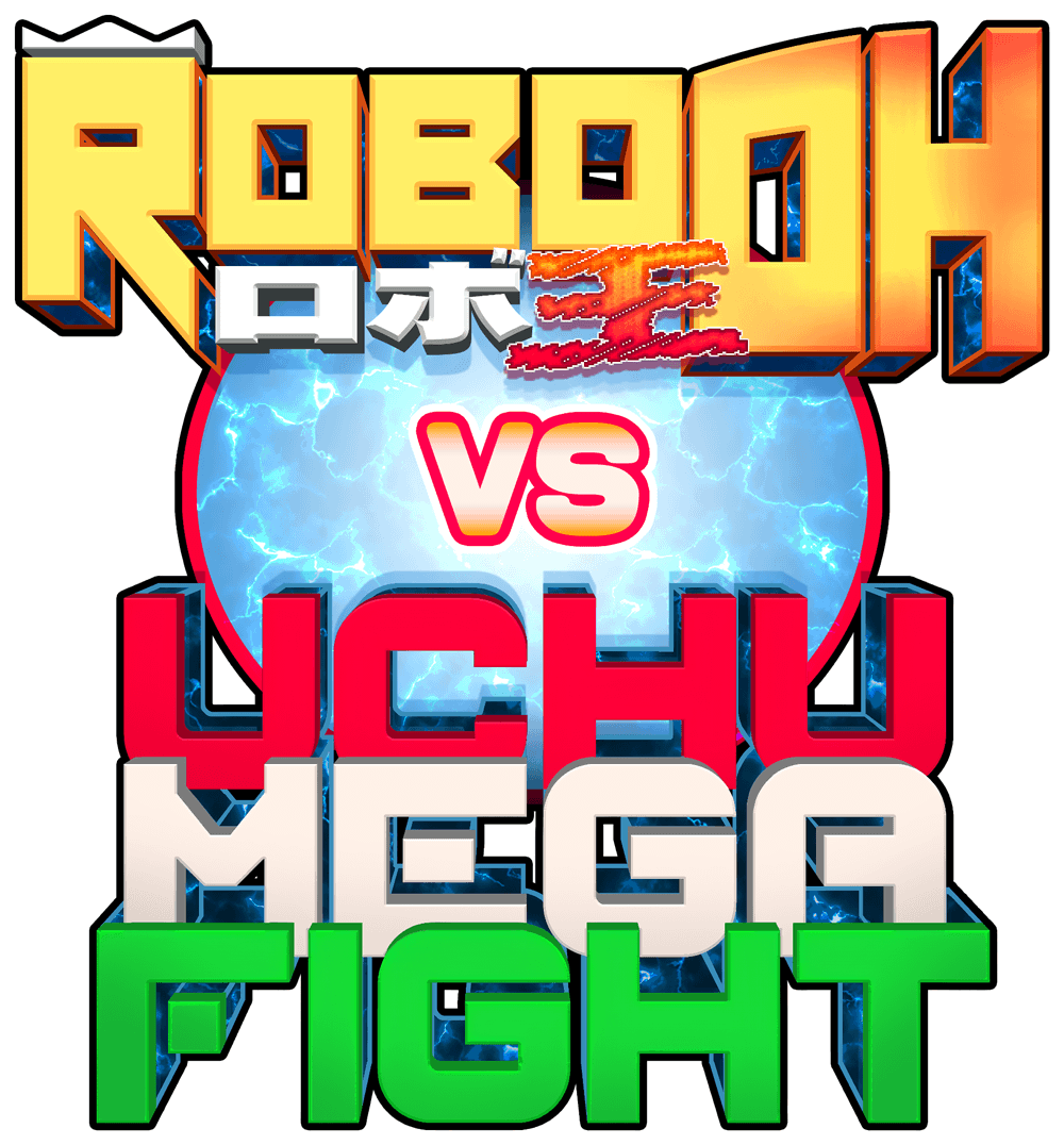 ROBO OH vs UCHU MEGA FIGHT